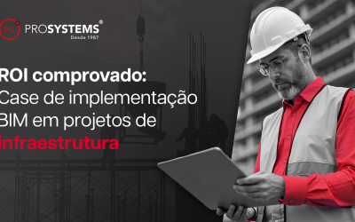 ROI comprovado: Case de implementação BIM em projetos de infraestrutura